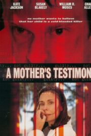 A Mother’s Testimony